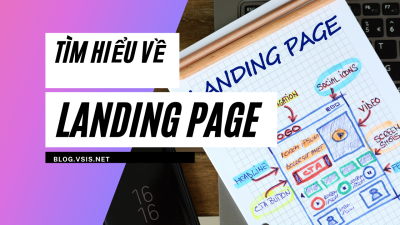 Landing page là gì? Hướng dẫn tạo landing page đơn giản hiệu quả và chi phí thấp nhất.