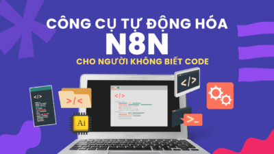 n8n công cụ tự động hóa mạnh mẽ