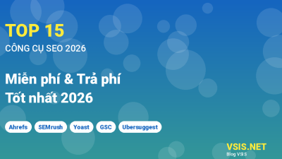 Top 15 công cụ SEO 2026 - Ahrefs SEMrush Yoast