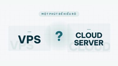 So sánh VPS thường và Cloud Server