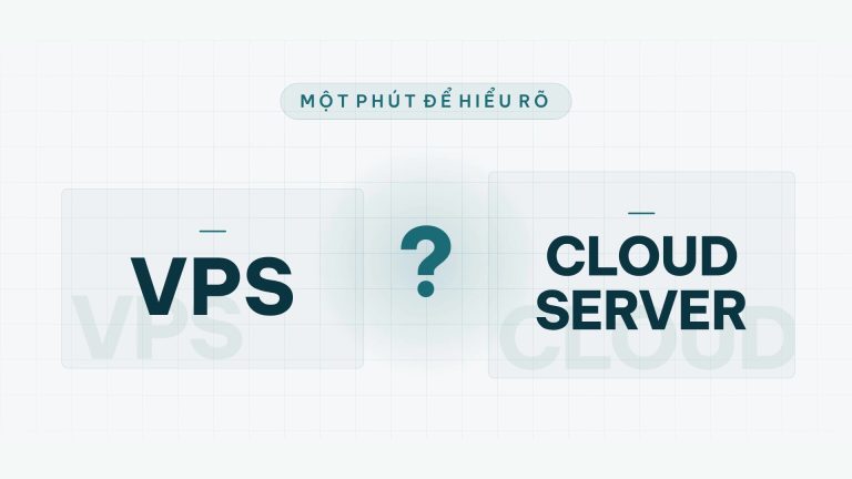 So sánh VPS thường và Cloud Server